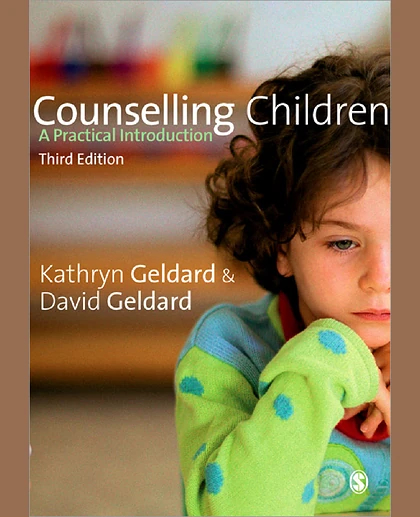 Counselling Children: A Practical Introduction, 3rd Edition