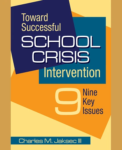 Toward Successful School Crisis Intervention: 9 Key Issues