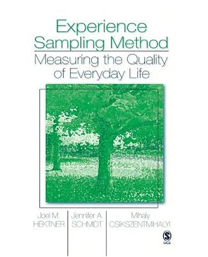 Experience Sampling Method: Measuring the Quality of Everyday Life, 1st Edition