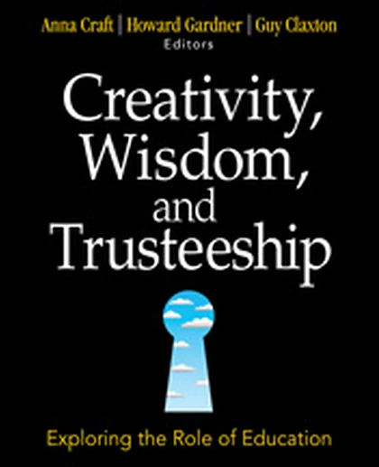 Creativity, Wisdom, and Trusteeship: Exploring the Role of Education, 1st Edition