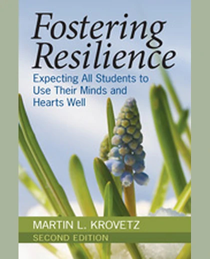 Fostering Resilience: Expecting All Students to Use Their Minds and Hearts Well, 2nd Edition