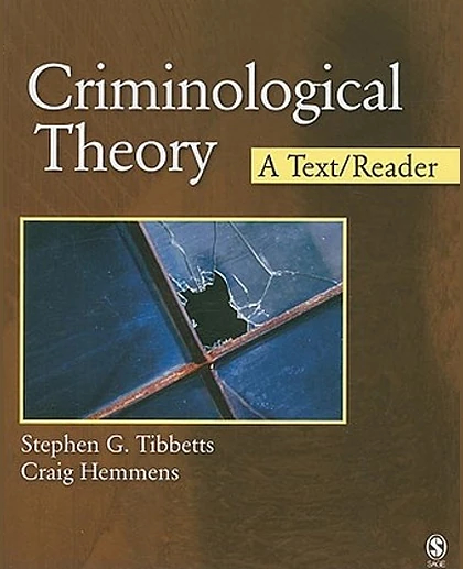 Criminological Theory: A Text/reader
