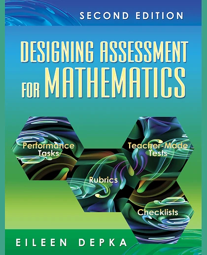 Designing Assessment for Mathematics, 2nd Edition