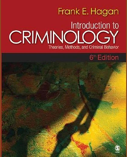 Introduction to Criminology: Theories, Methods, and Criminal Behavior, 6th Edition