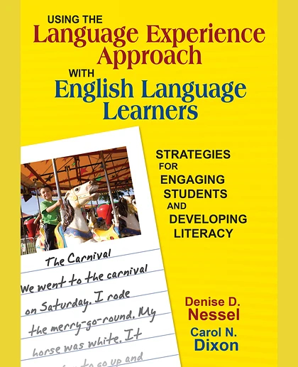 Using the Language Experience Approach With English Language Learners: Strategies for Engaging Students and Developing Literacy