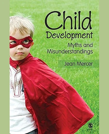 Child Development: Myths and Misunderstandings