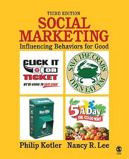 Social Marketing: Influencing Behaviors for Good, 3rd Edition