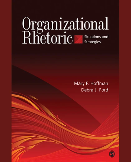 Organizational Rhetoric: Situations and Strategies