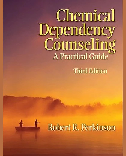 Chemical Dependency Counseling: A Practical Guide, 3rd Edition