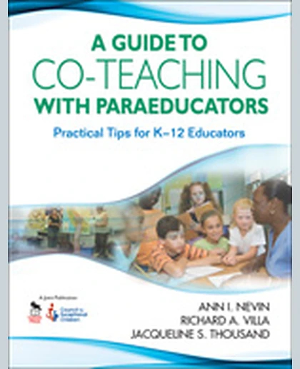 A Guide to Co-Teaching With Paraeducators: Practical Tips for K-12 Educators, 1st Edition