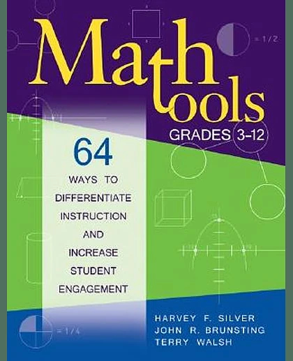 Math Tools, Grades 3-12: 64 Ways to Differentiate Instruction and Increase Student Engagement