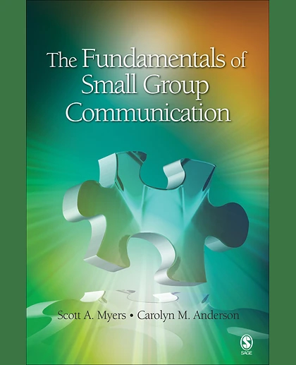 The Fundamentals of Small Group Communication, 1st Edition