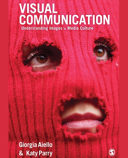 Visual Communication: Understanding Images in Media Culture, 1st Edition