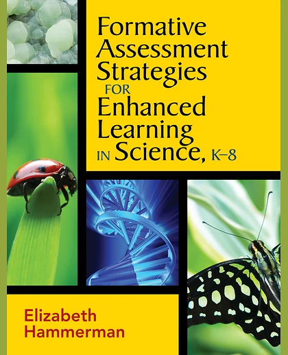 Formative Assessment Strategies for Enhanced Learning in Science, K-8
