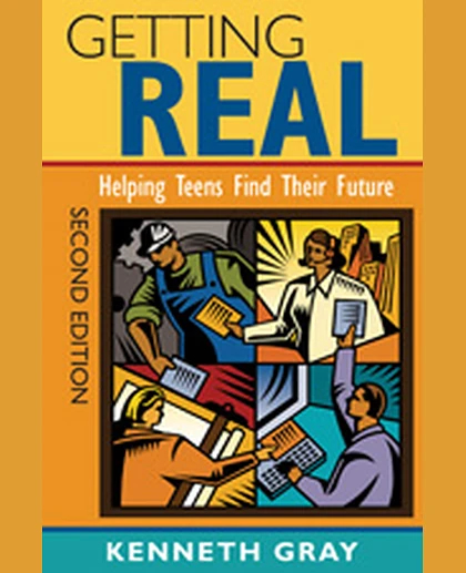 Getting Real: Helping Teens Find Their Future, 2nd Edition