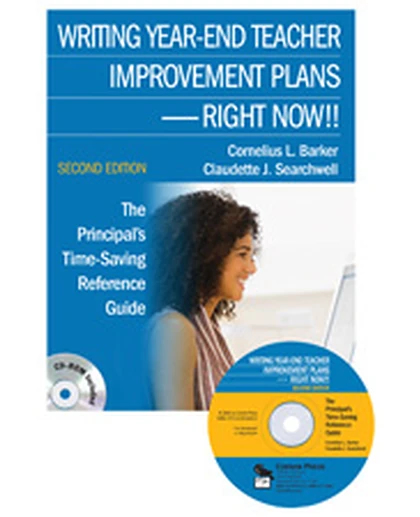 Writing Year-End Teacher Improvement Plans-Right Now!!: The Principal's Time-Saving Reference Guide, 2nd Edition