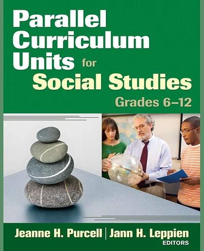 Parallel Curriculum Units for Social Studies, Grades 6-12.