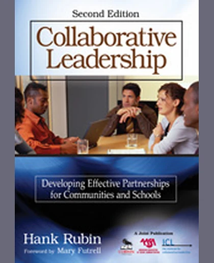 Collaborative Leadership: Developing Effective Partnerships for Communities and Schools, 2nd Edition