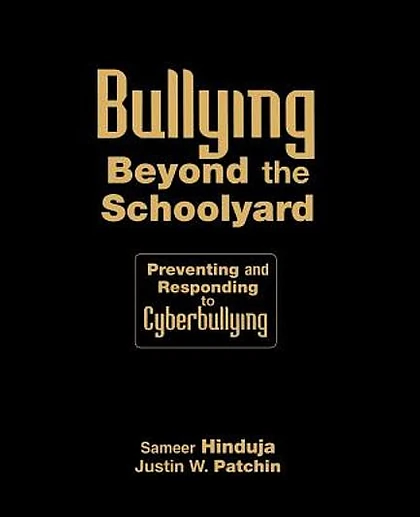 Bullying Beyond the Schoolyard: Preventing and Responding to Cyberbullying