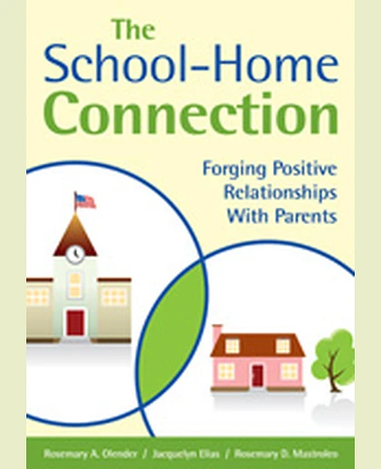 The School-Home Connection: Forging Positive Relationships With Parents, 1st Edition