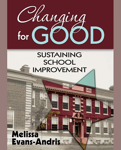 Changing for Good: Sustaining School Improvement