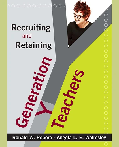 Recruiting and Retaining Generation Y Teachers.