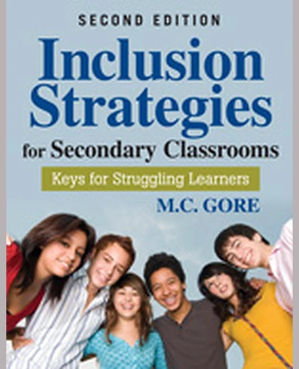 Inclusion Strategies for Secondary Classrooms: Keys for Struggling Learners, 2nd Edition