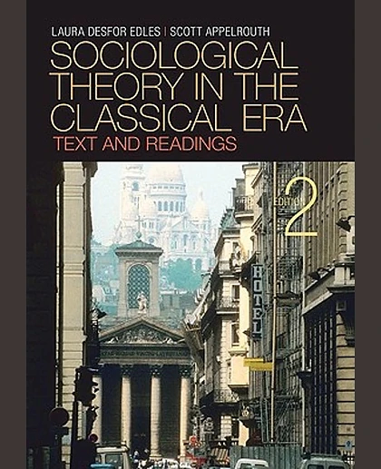 Sociological Theory in the Classical Era: Text and Readings, 2nd Edition