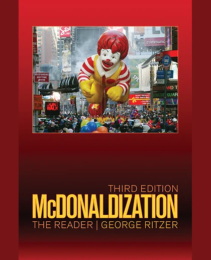 Mcdonaldization: The Reader, 3rd Edition