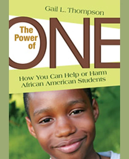 The Power of One: How You Can Help or Harm African American Students, 1st Edition
