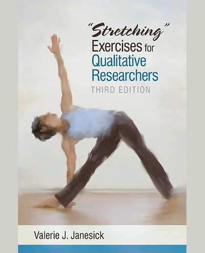 "Stretching" Exercises for Qualitative Researchers, 3rd Edition