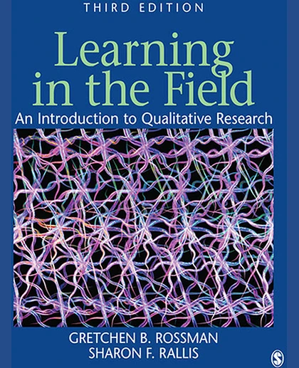 Learning in the Field: An Introduction to Qualitative Research, 3rd Edition