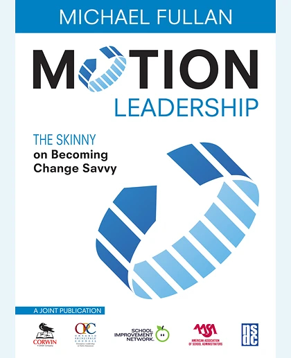 Motion Leadership: The Skinny on Becoming Change Savvy, 1st Edition
