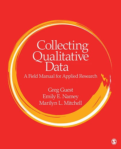 Collecting Qualitative Data: A Field Manual for Applied Research, 1st Edition