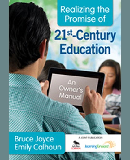 Realizing the Promise of 21st-Century Education: An Owner′s Manual, 1st Edition