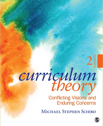 Curriculum Theory: Conflicting Visions and Enduring Concerns, 2nd Edition