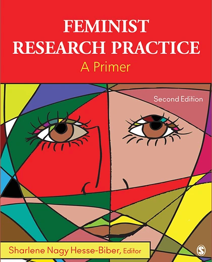Feminist Research Practice: A Primer, 2nd Edition