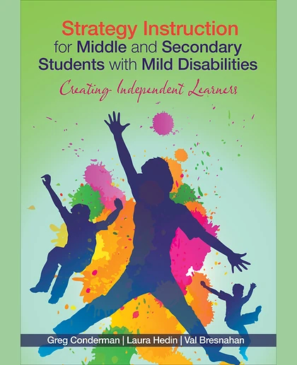 Strategy Instruction for Middle and Secondary Students with Mild Disabilities: Creating Independent Learners, 1st Edition