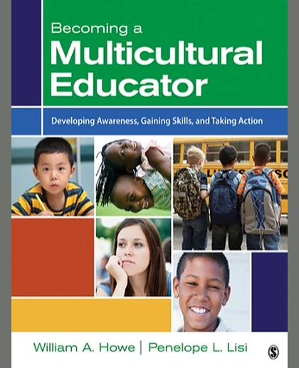 Becoming a Multicultural Educator: Developing Awareness, Gaining Skills, and Taking Action, 2nd Edition