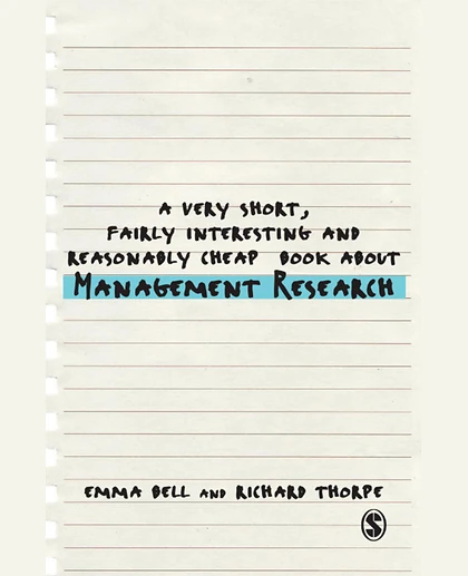 A Very Short, Fairly Interesting and Reasonably Cheap Book About Management Research