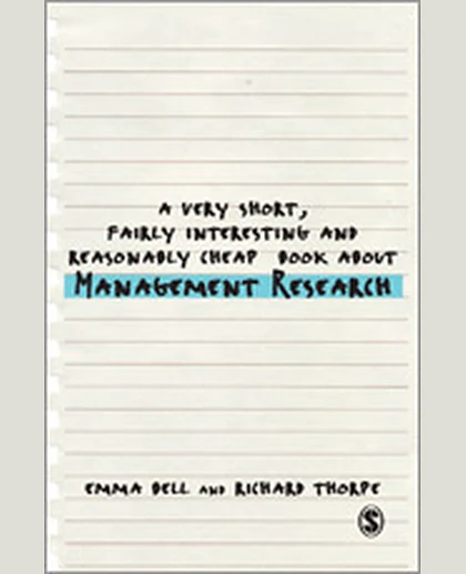 A Very Short, Fairly Interesting and Reasonably Cheap Book About Management Research, 1st Edition