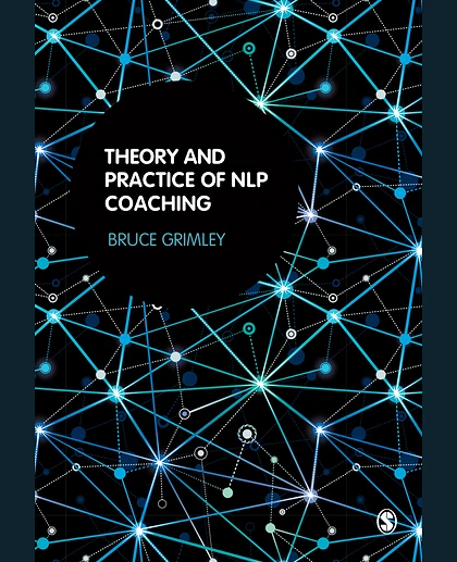 Theory and Practice of Nlp Coaching: A Psychological Approach