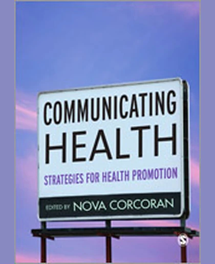 Communicating Health: Strategies for Health Promotion, New Edition