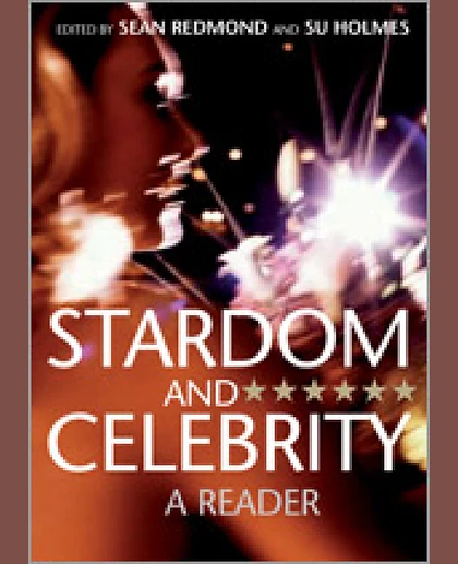 Stardom and Celebrity: A Reader, 1st Edition