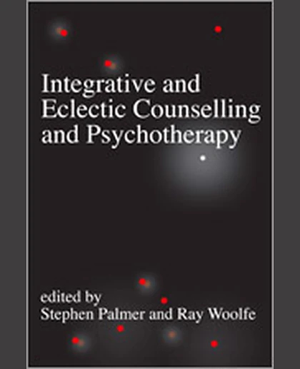 Integrative and Eclectic Counselling and Psychotherapy, 1st Edition