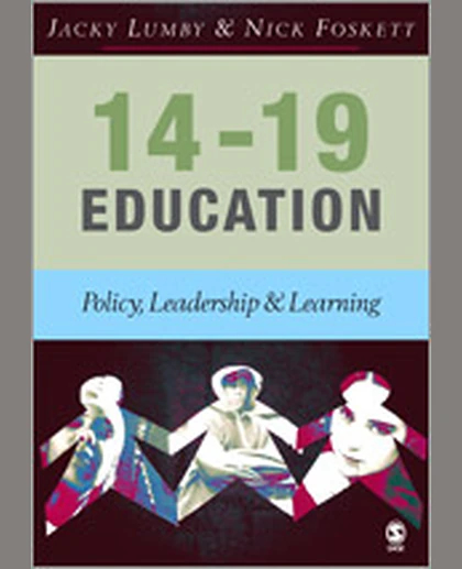 14-19 Education: Policy, Leadership and Learning, 1st Edition