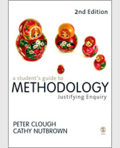 A Student's Guide to Methodology: Justifying Enquiry, 2nd Edition
