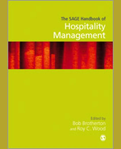 The SAGE Handbook of Hospitality Management, 1st Edition