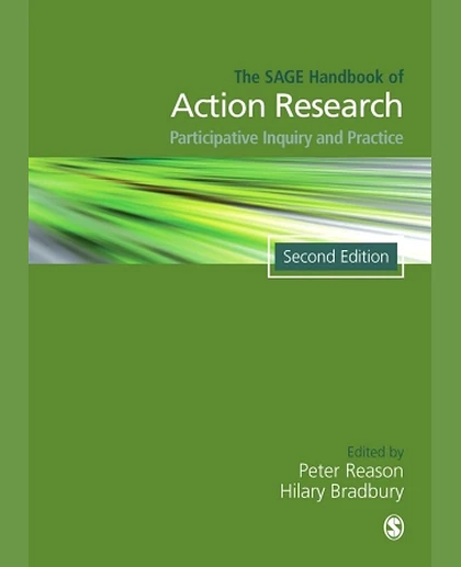 The SAGE Handbook of Action Research: Participative Inquiry and Practice