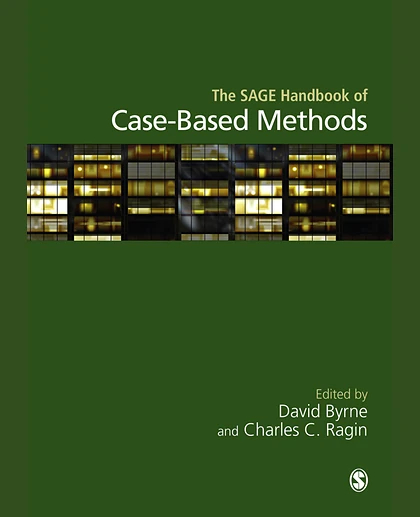 The SAGE Handbook of Case-Based Methods, 1st Edition